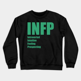 INFP The Mediator MBTI types 6A Myers Briggs personality Crewneck Sweatshirt